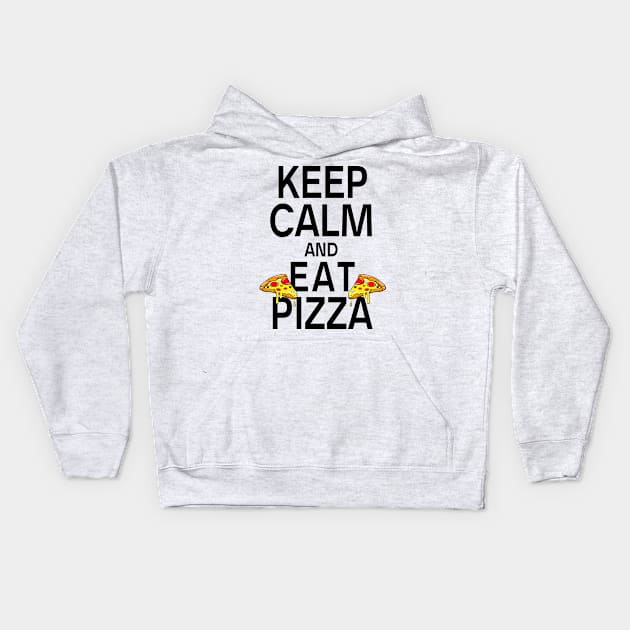 KEEP CALM AND EAT PIZZA - Food, Pizza Lovers, Pizza Addicts, Gifts, Italian Food - Light Colors Kids Hoodie by PorcupineTees